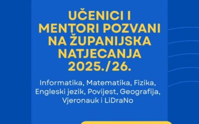 Učenici i mentori pozvani na županijsko natjecanje